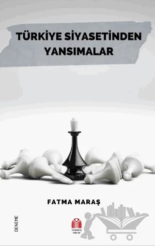 Türkiye Siyasetinden Yansımalar – Fatma Maraş – Yükseliş Yayınları kitap kapağı