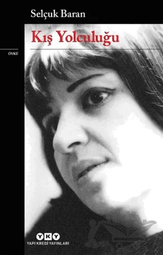 Kış Yolculuğu – Selçuk Baran – Yapı Kredi Yayınları kitap kapağı
