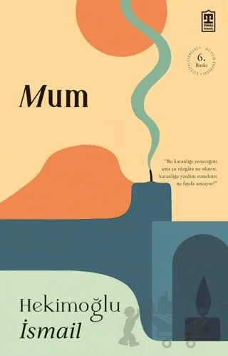 Mum – Hekimoğlu İsmail – Timaş Yayınları kitap kapağı