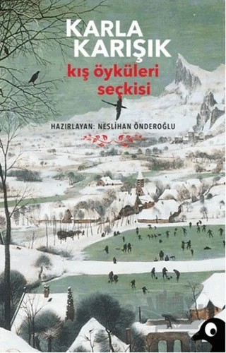 Karla Karışık Kış Öyküleri Seçkisi – Kolektif – Alakarga Sanat Yayınları kitap kapağı
