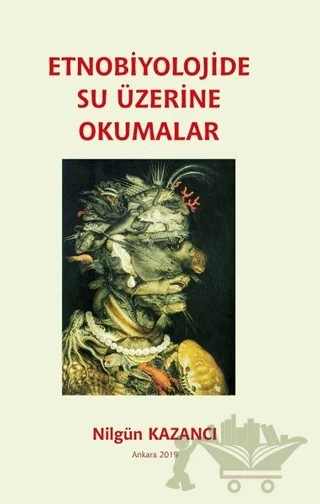 Etnobiyolojide Su Üzerine Okumalar – Nilgün Kazancı – Ürün Yayınları kitap kapağı