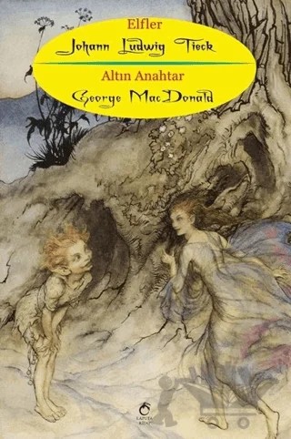 Elfler / Altın Anahtar – George MacDonald, Johann Ludwig Tieck – Laputa Kitap kitap kapağı