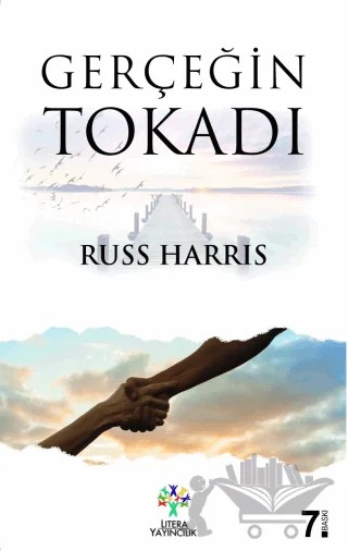 Gerçeğin Tokadı – Russ Harris – Litera Yayıncılık kitap kapağı