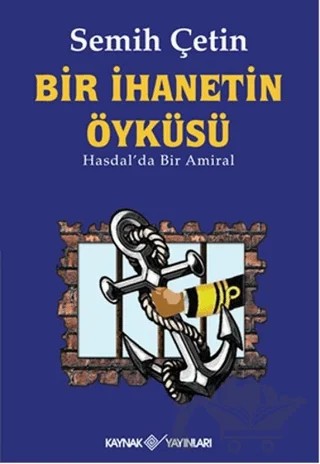 Bir İhanetin Öyküsü – Semih Çetin – Kaynak Yayınları kitap kapağı