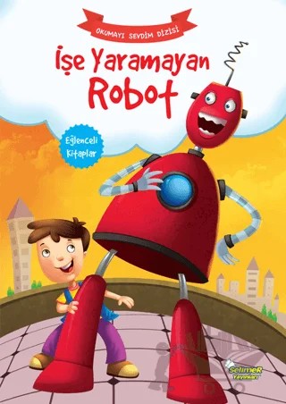 İşe Yaramayan Robot – Kolektif – Yumurcak Yayınları kitap kapağı