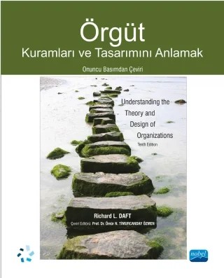 ÖRGÜT Kuramları ve Tasarımını Anlamak - Understanding the Theory and Design of Organizations – Richard L. Daft – Nobel Akademik Yayıncılık kitap kapağı