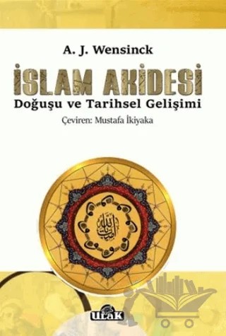 İslam Akidesi – A. J. Wensinck – Ulak Yayıncılık kitap kapağı
