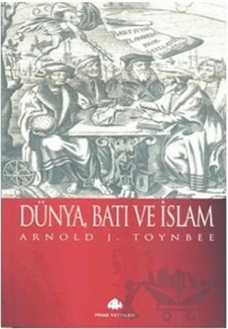 Dünya, Batı ve İslam – Arnold J. Toynbee – Pınar Yayınları kitap kapağı