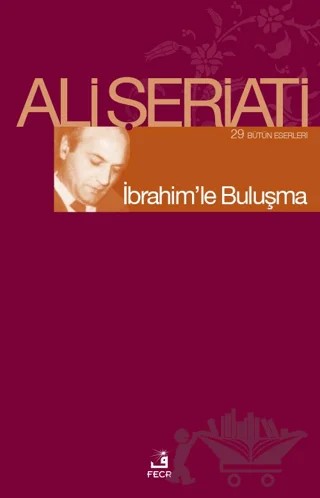 İbrahim’le Buluşma – Ali Şeriati – Fecr Yayınları kitap kapağı