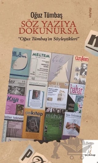 Söz Yazıya Dokunursa “Oğuz Tümbaş’ın Söyleştikleri” – Oğuz Tümbaş – Şey Kitap kitap kapağı
