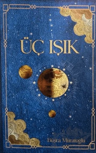 Üç Işık – Büşra Muratoğlu – Orionebula Yayınevi kitap kapağı