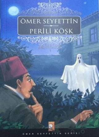 Perili Köşk – Ömer Seyfettin – IQ Kültür Sanat Yayıncılık kitap kapağı