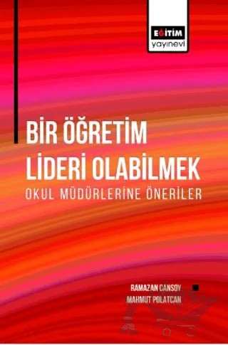 Bir Öğretim Lideri Olabilmek – Ramazan Cansoy, Mahmut Polatcan – Eğitim Yayınevi - Bilimsel Eserler kitap kapağı