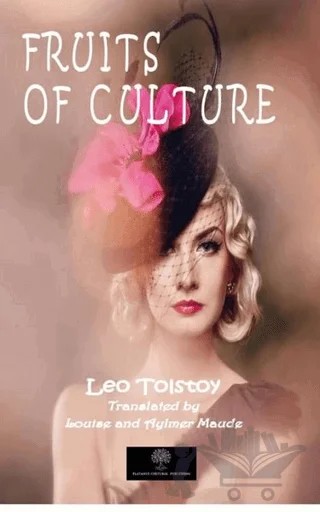 Fruits Of Culture – Lev Nikolayeviç Tolstoy – Platanus Publishing kitap kapağı