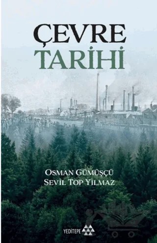 Çevre Tarihi – Osman Gümüşçü, Sevil Top Yılmaz – Yeditepe Yayınevi kitap kapağı