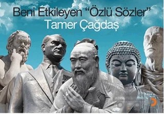 Beni Etkileyen Özlü Sözler – Tamer Çağdaş – Cinius Yayınları kitap kapağı
