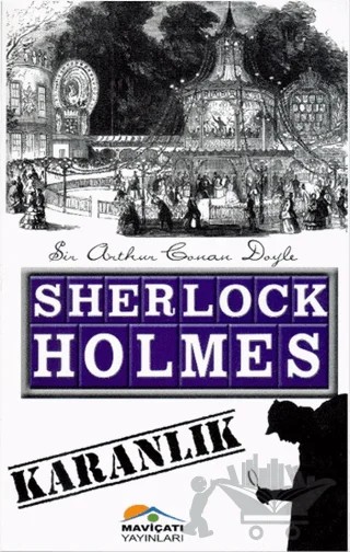 Sherlock Holmes : Karanlık – Sir Arthur Conan Doyle – Maviçatı Yayınları kitap kapağı