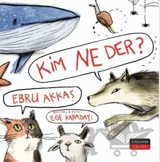 Kim Ne Der? – Ebru Akkaş – Literatür Çocuk kitap kapağı