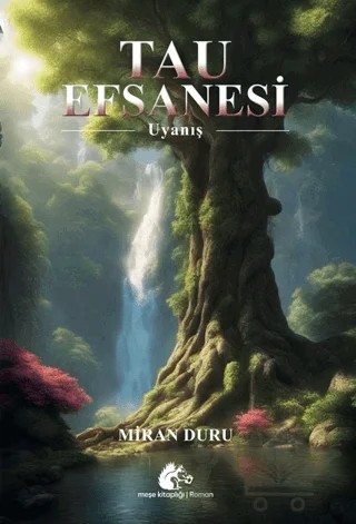 Tau Efsanesi-Uyanış – Miran Duru – Meşe Kitaplığı kitap kapağı