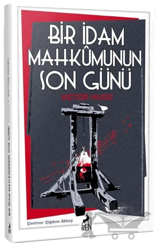 Bir İdam Mahkumunun Son Günü – Victor Hugo – Ren Kitap kitap kapağı