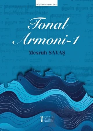 Tonal Armoni - 1 – Mesruh Savaş – Müzik Eğitimi Yayınları kitap kapağı