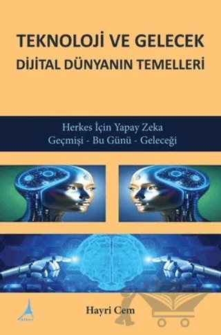 Teknoloji ve Gelecek Dijital Dünyanın Temelleri – Hayri Cem – Alter Yayıncılık kitap kapağı