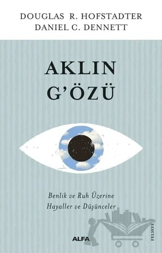 Aklın G'özü – Daniel C. Dennett, Douglas R. Hofstadter – Alfa Yayınları kitap kapağı
