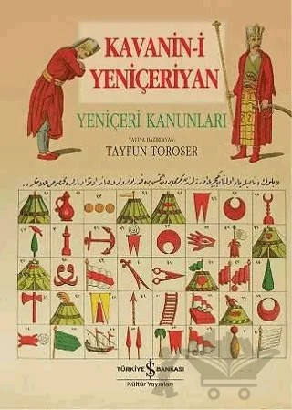 Kavanin-i Yeniçeriyan – Tayfun Toroser – İş Bankası Kültür Yayınları kitap kapağı