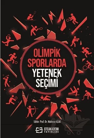 Olimpik Sporlarda Yetenek Seçimi – Kolektif – Efe Akademi Yayınları kitap kapağı
