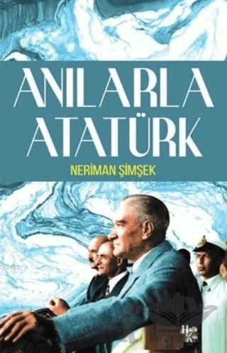 Anılarla Atatürk – Neriman Şimşek – Halk Kitabevi kitap kapağı