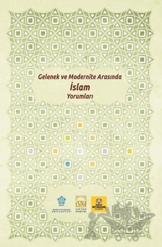 Gelenek ve Modernite Arasında İslam Yorumları – Hasan CANSIZ, Murat Ak – Necmettin Erbakan Üniversitesi Yayınları kitap kapağı