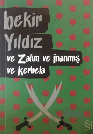Ve Zalim ve İnanmış ve Kerbela – Bekir Yıldız – Everest Yayınları kitap kapağı