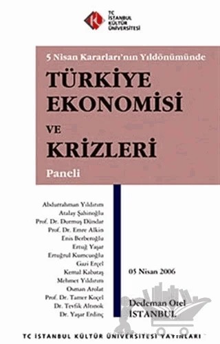 Türkiye Ekonomisi ve Krizleri Paneli – Kolektif – İstanbul Kültür Üniversitesi - İKÜ Yayınevi kitap kapağı