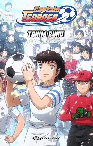 Captain Tsubasa: Takım Ruhu – Ersin Kaya – Epsilon Yayınevi kitap kapağı