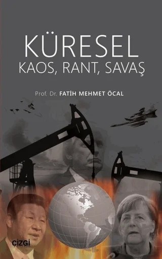 Küresel Kaos Rant Savaş – Fatih Mehmet Öcal – Çizgi Kitabevi Yayınları kitap kapağı