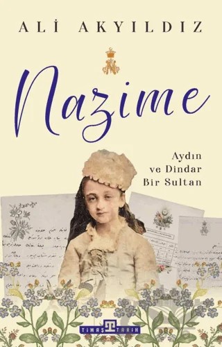 Nazime – Ali Akyıldız – Timaş Tarih kitap kapağı