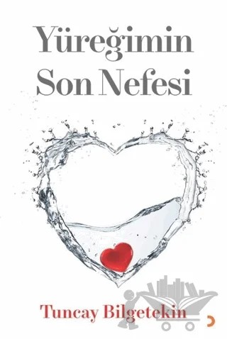 Yüreğimin Son Nefesi – Tuncay Bilgetekin – Cinius Yayınları kitap kapağı