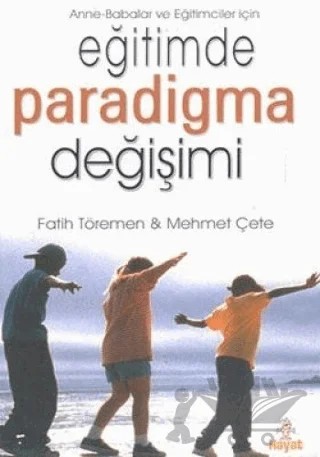 Eğitimde Paradigma Değişimi – Fatih Töremen – Hayat Yayınları kitap kapağı