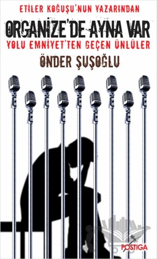 Organize’de Ayna Var – Önder Şuşoğlu – Postiga Yayınları kitap kapağı