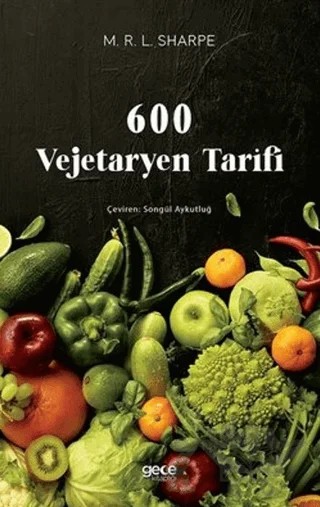 600 Vejetaryen Tarifi – M. R. L. Sharpe – Gece Kitaplığı kitap kapağı