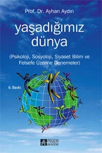 Yaşadığımız Dünya – Ayhan Aydın – Pegem Akademi Yayıncılık kitap kapağı