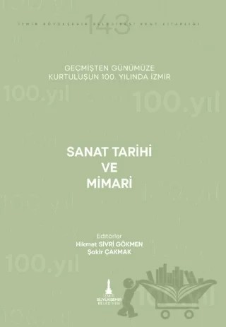 Sanat Tarihi ve Mimari – Hikmet Sivri Gökmen, Şakir Çakmak – İzmir Büyükşehir Belediyesi İzmir Kent Kitaplığı kitap kapağı