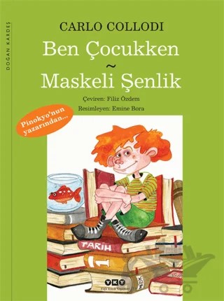 Ben Çocukken - Maskeli Şenlik – Carlo Collodi – Yapı Kredi Yayınları kitap kapağı