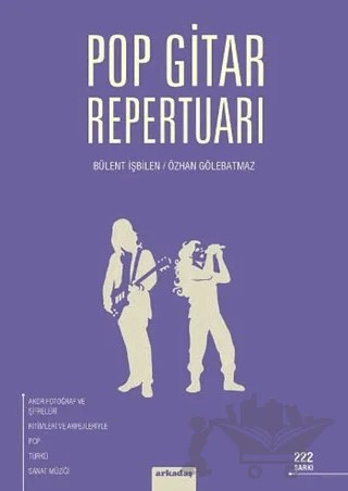 Pop Gitar Repertuarı – Bülent İşbilen, Özhan Gölebatmaz – Arkadaş Yayınları kitap kapağı