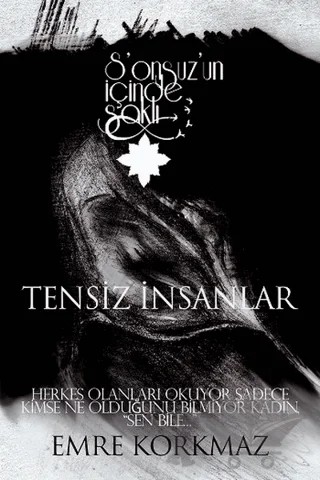 Tensiz İnsanlar - Sonsuz’un İçinde Saklı – Emre Korkmaz – Cinius Yayınları kitap kapağı