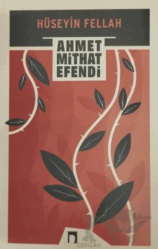 Hüseyin Fellah – Ahmet Mithat Efendi – Dergah Yayınları kitap kapağı