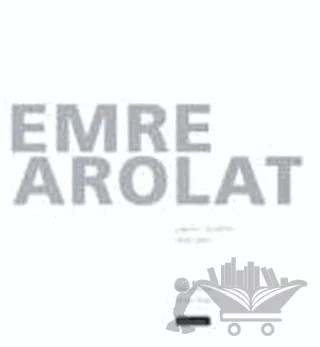 Emre Arolat Yapılar - Projeler 1998 - 2005 – İhsan Bilgin – Literatür Yayıncılık kitap kapağı
