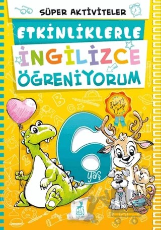6 Yaş Etkinliklerle İngilizce Öğreniyorum – Kolektif – Ren Çocuk kitap kapağı