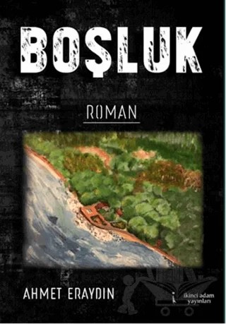 Boşluk – Ahmet Eraydın – İkinci Adam Yayınları kitap kapağı