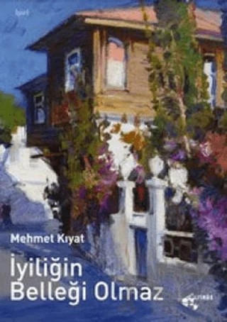 İyiliğin Belleği Olmaz – Mehmet Kıyat – Papirüs Yayınevi kitap kapağı